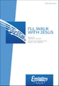 I'll Walk with Jesus SATB choral sheet music cover